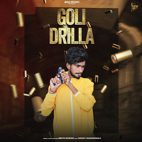 Goli Drilla Bikiyo shayar MP3 Download