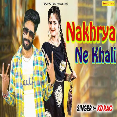 Nakhrya Ne Khali KD Rao MP3 Download
