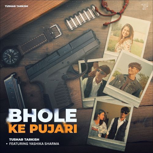 Bhole Ke Pujari Tushar Tarkish MP3 Download