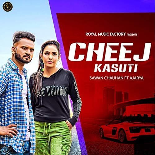 CHEEJ KASUTI Sawan Chauhan MP3 Download