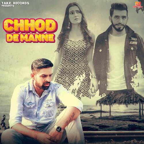 Chhod De Manne Naveen Punia MP3 Download