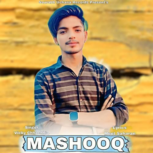 Mashooq Vicky Chhachhia MP3 Download
