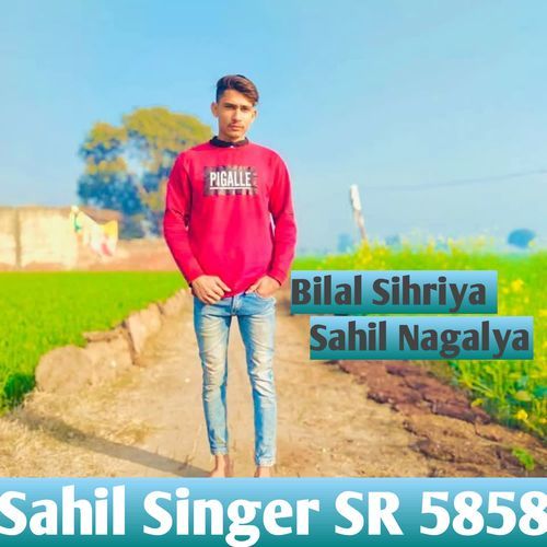 Sahil Singer Sr 5858 Sahil Nagalya MP3 Download