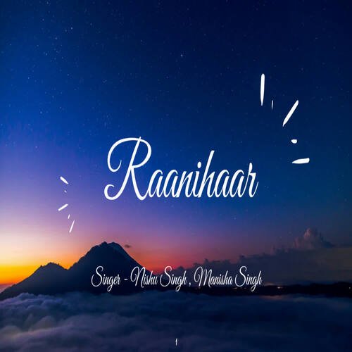 Raanihaar Manisha Singh MP3 Download