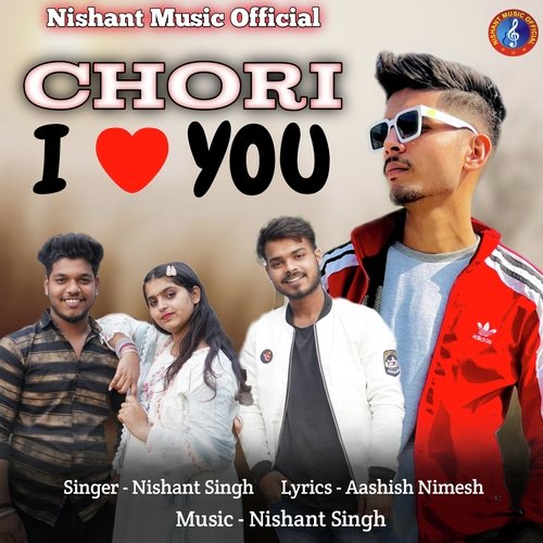 Chori I Love You Nishant Singh MP3 Download