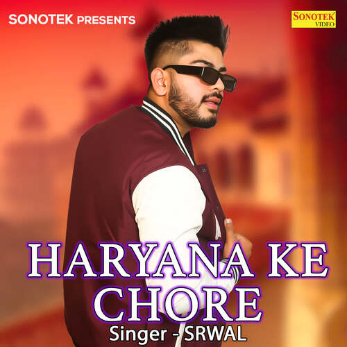 Haryana Ke Chore SRWAL MP3 Download