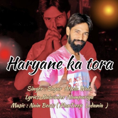 Haryane Ka a Tora Sagar Attela wala MP3 Download