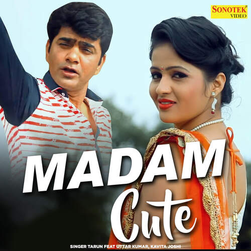 Madam Cute (feat Uttar Kumar, Kavita Joshi) Tarun Panchal (TR Music) MP3 Download