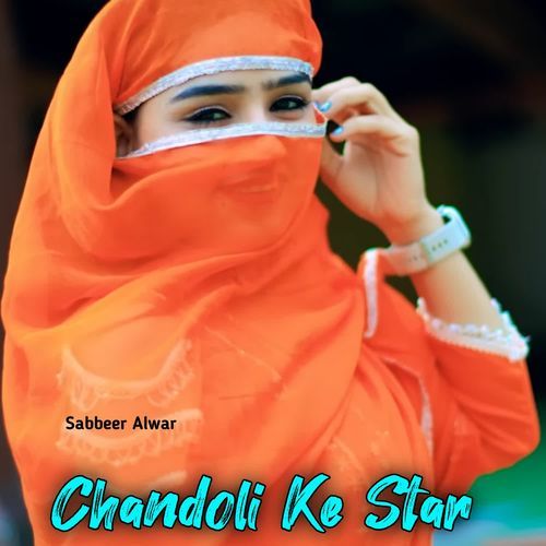 Chandoli Ke Star Sabbeer Alwar MP3 Download