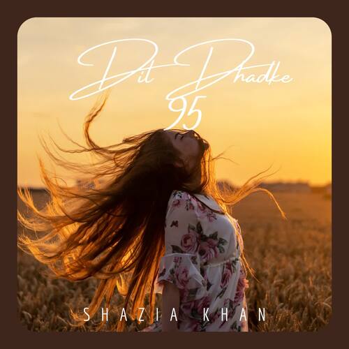 Dil Dhadke 95 Shazia Khan MP3 Download