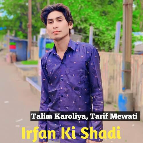 Irfan Ki Shadi Talim karoliya MP3 Download