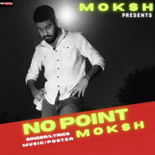 NO POINT Moksh MP3 Download