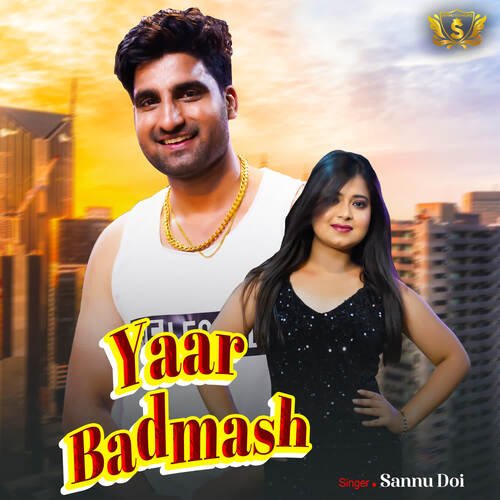 Yaar Badmash Sannu Doi MP3 Download