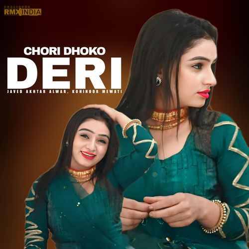 Chori Dhoko Deri Kohinoor Mewati MP3 Download