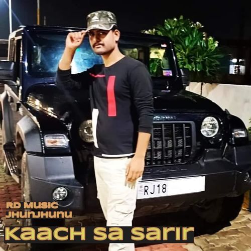 Kaach sa sarir Ranveer Saini MP3 Download