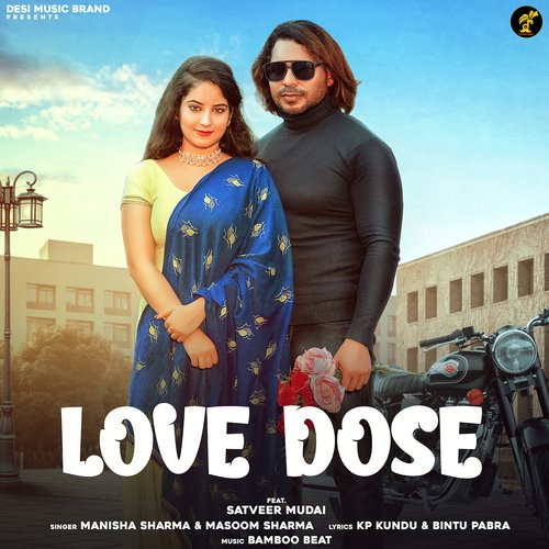 Love Dose (feat. Satveer Mudai) Masoom Sharma MP3 Download