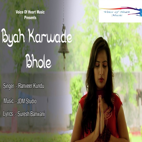 Byah Karwade Bhole Ranveer Kundu MP3 Download