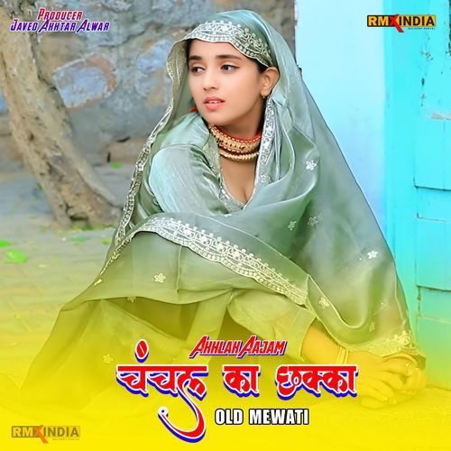 Chanchal Ka Chakka Old Mewati