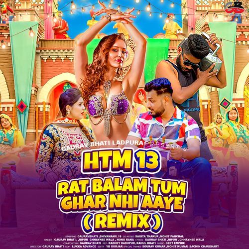 Rat Balam Tum Ghar Nhi Aaye (Htm13 ) Remix Nonu Rana MP3 Download