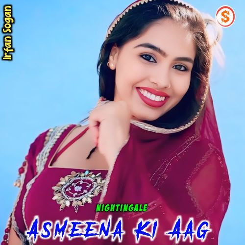 Asmeena Ki Aag Irfan sogan MP3 Download