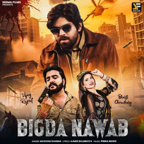 Bigda Nawab Masoom Sharma MP3 Download