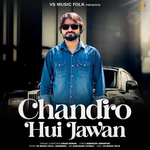 Chandro Hui Jawan Vikas Kumar MP3 Download