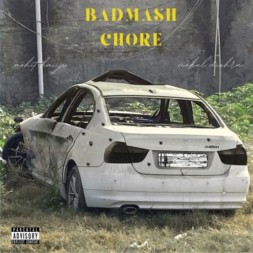 Badmash Chore Mohit Hai Ji MP3 Download