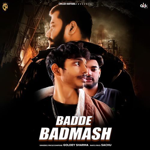 Badde Badmash Goldey Sharma MP3 Download