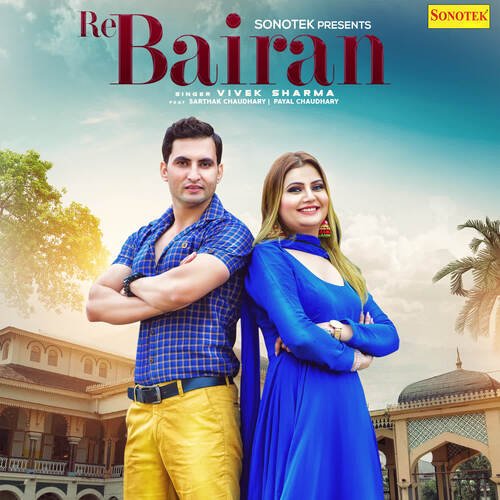 Re Bairan (feat. Sarthak Chaudhary,Payal Chaudhary) Vivek Sharma MP3 Download