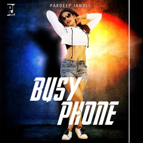 Busy Phone Pardeep Jandli MP3 Download