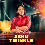 Twinkling Ashu Twinkle Album Download