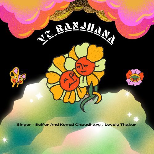 Ve Ranjhana Komal Chaudhary MP3 Download