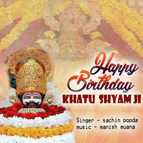 Birthday Khatu Shyam Ka Sachin Popda MP3 Download