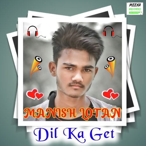 Dil Ka Get MANISH LOTAN MP3 Download