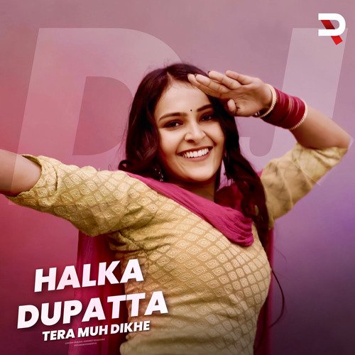 Halka Dupatta Tera Muh Dikhe (Dj Dance) Lokesh Gurjar MP3 Download