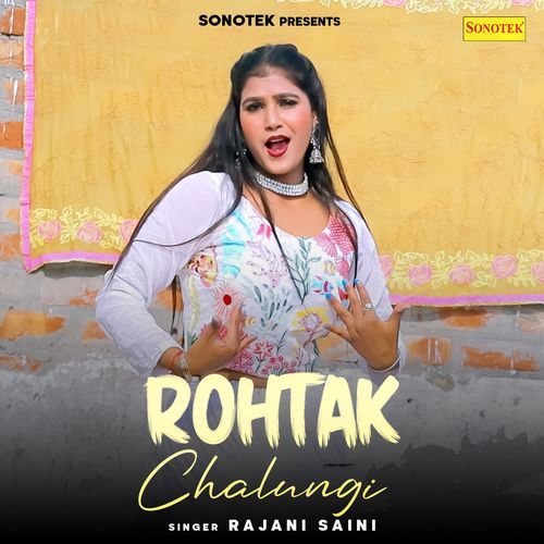 Rohtak Chalungi Rajani Saini MP3 Download