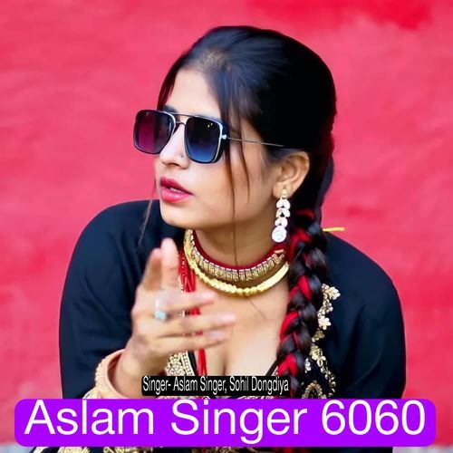 Aslam Singer 6060 Aslam Singer MP3 Download