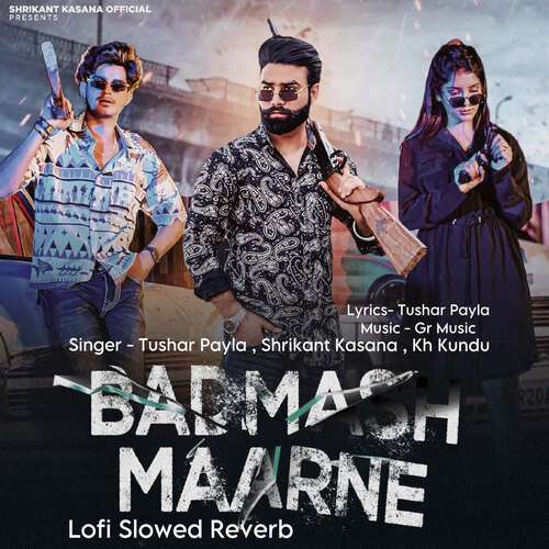 Badmash Maarne Lofi Slowed Reverb Tushar Payla MP3 Download