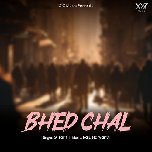 Bhed Chal G. Tarif MP3 Download