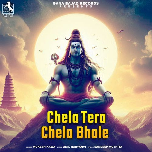 Chela Tera Chela Bhole Mukesh Kawa MP3 Download