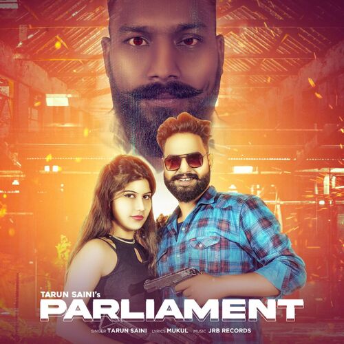 Parliament Tarun Saini MP3 Download