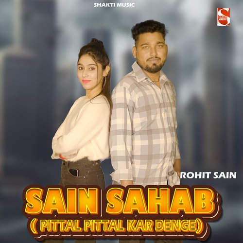 Sain Sahab ( Pittal Pittal Kar Denge ) Feat. Rohit Sain Garhkheriya Shubham Mahi MP3 Download