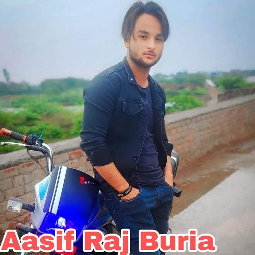 Aasif Raj Buria Mujji singer MP3 Download