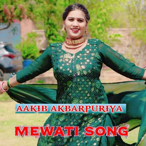 Mewati Song Aakib Akbarpuriya MP3 Download