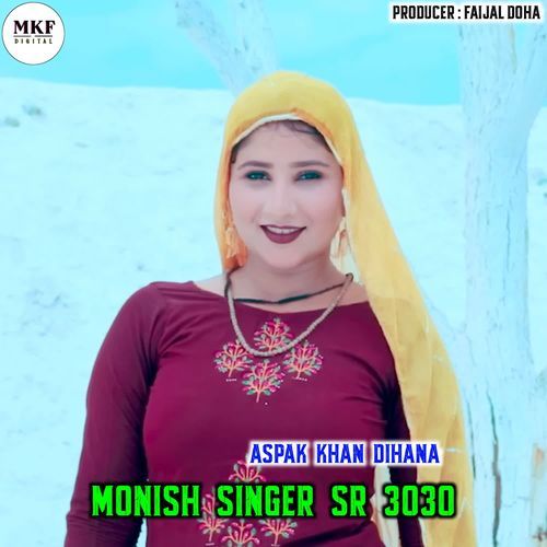 Monish Singer SR 3030 Aspak Khan Dihana MP3 Download