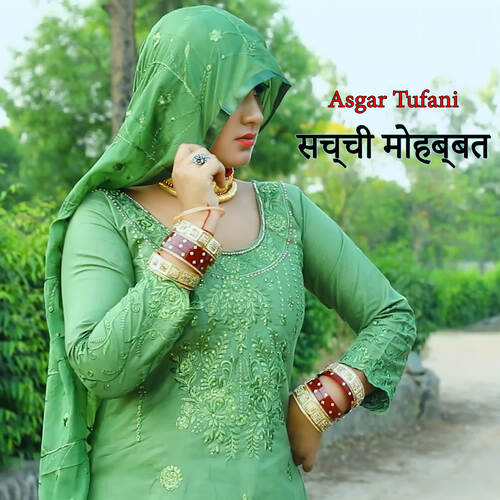 Sacchi Mohabbat Asgar tufani MP3 Download