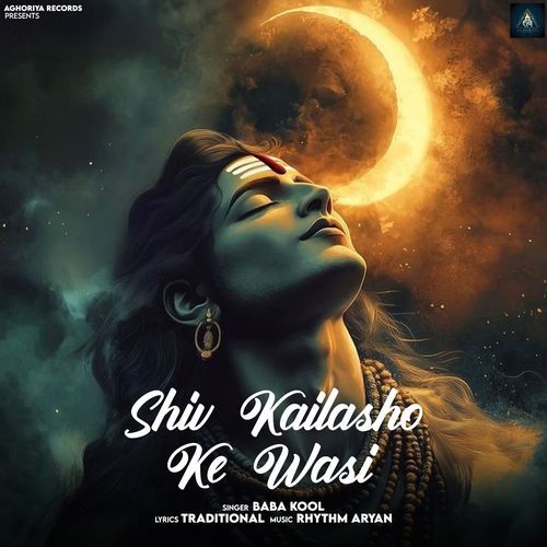 Shiv Kailasho Ke Wasi Baba Kool MP3 Download