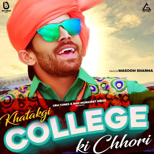 Khatakgi College Ki Chhori Masoom Sharma MP3 Download