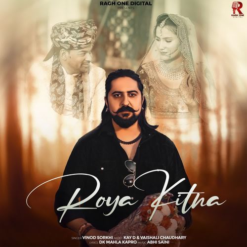 Roya Kitna Vinod Sorkhi MP3 Download