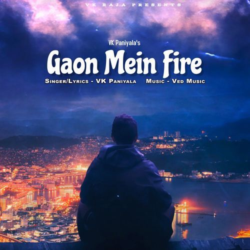 Gaon Mein Fire VK Paniyala MP3 Download
